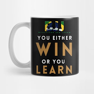 You either win or you learn Mug